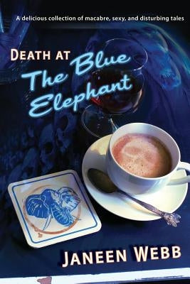 Death at the Blue Elephant by Webb, Janeen