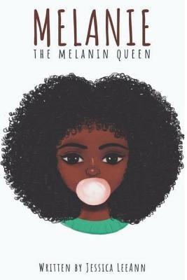 Melanie the Melanin Queen by Leeann, Jessica