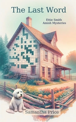 The Last Word: Amish Cozy Mystery by Price, Samantha
