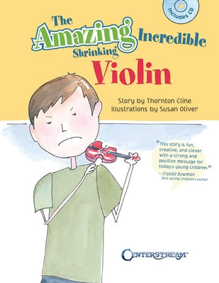 The Amazing Incredible Shrinking Violin by Cline, Thornton