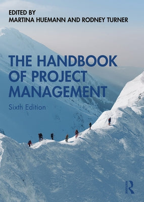 The Handbook of Project Management by Huemann, Martina