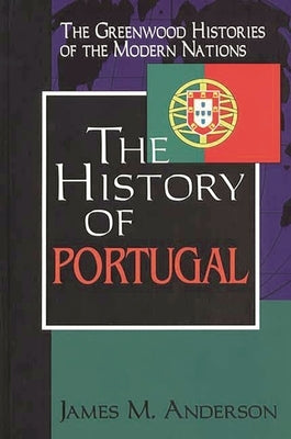 The History of Portugal by Anderson, James