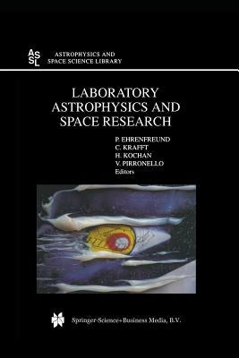 Laboratory Astrophysics and Space Research by Ehrenfreund, P.