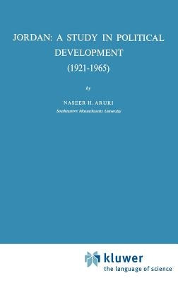 Jordan: A Study in Political Development (1921-1965) by Aruri, N. H.
