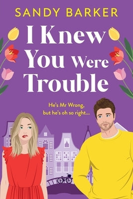 I Knew You Were Trouble by Barker, Sandy