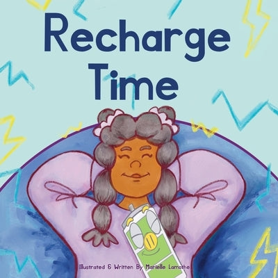 Recharge Time by Lamothe, Marielle