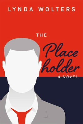 The Placeholder by Wolters, Lynda