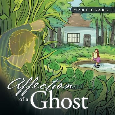 Affection of a Ghost by Clark, Mary