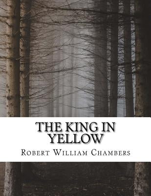 The King in Yellow by Robert William Chambers