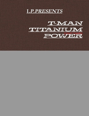 T-Man Titanium Power by Pandey, Ishat