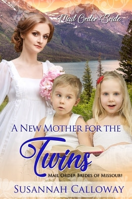 A New Mother for the Twins by Calloway, Susannah