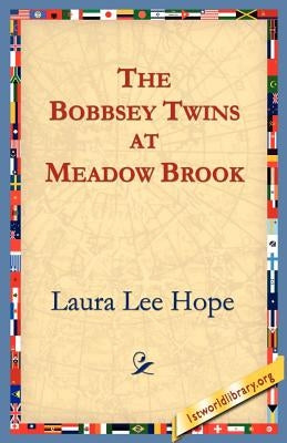 The Bobbsey Twins at Meadow Brook by Hope, Laura Lee