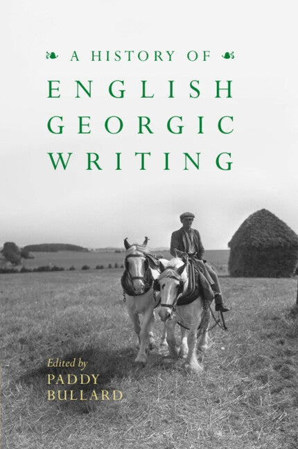 A History of English Georgic Writing by Bullard, Paddy