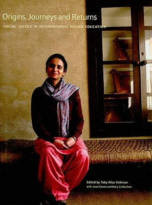 Origins, Journeys, and Returns: Social Justice in International Education by Volkman, Toby Alice