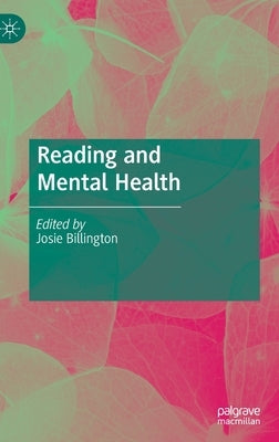 Reading and Mental Health by Billington, Josie