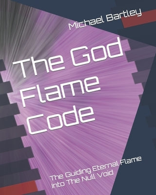The God Flame Code: Into The Null Void by Poulis, Nikolaos