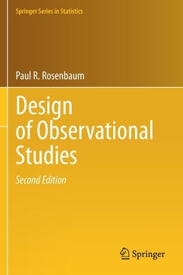 Design of Observational Studies by Rosenbaum, Paul R.