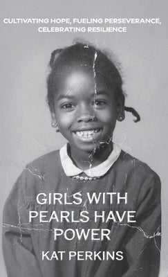Girls with Pearls Have Power by Perkins, Kat