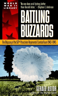 Battling Buzzards: The Odyssey of the 517th Parachute Regimental Combat Team 1943-1945 by Astor, Gerald
