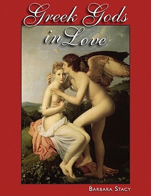 Greek Gods in Love by Stacy, Barbara