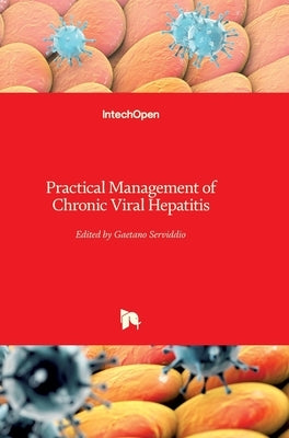 Practical Management of Chronic Viral Hepatitis by Serviddio, Gaetano