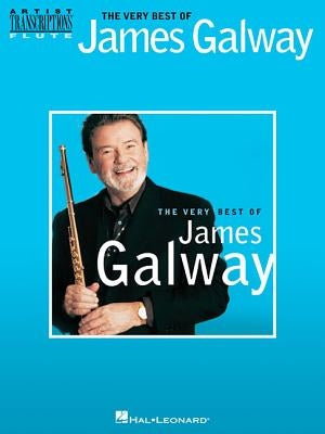 The Very Best of James Galway by Galway, James