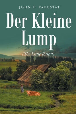 Der Kleine Lump: The Little Rascal by Paugstat, John F.