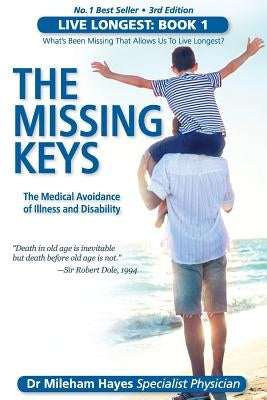 Live Longest: Book 1: The Missing Keys by Hayes, Mileham