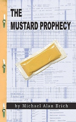 The Mustard Prophecy: The Semi-Autobiographical Account Of My Exorcism by Brich, Michael Alan