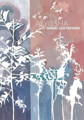 Alyosha by Gustafsson, Daniel