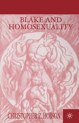 Blake and Homosexuality by Hobson, C.