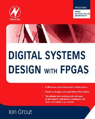 Digital Systems Design with FPGAs and Cplds by Grout, Ian