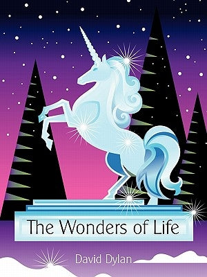 The Wonders of Life by Dylan, David
