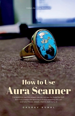 How to Use Aura Scanner by Kunal, Gaurav