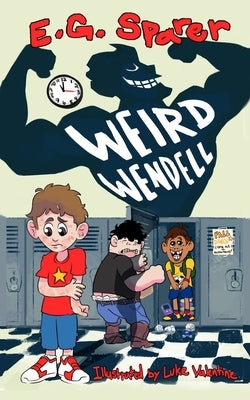 Weird Wendell by Valentine, Luke James