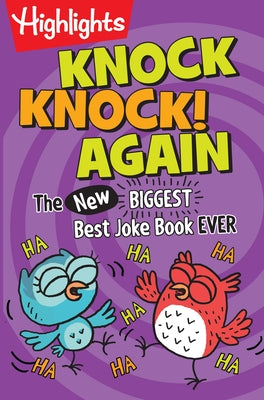 Knock Knock! Again: The (New) Biggest, Best Joke Book Ever by Highlights