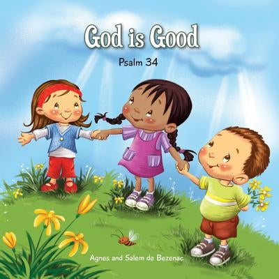 God is Good: Psalm 34 by De Bezenac, Agnes
