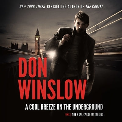 A Cool Breeze on the Underground Lib/E by Winslow, Don