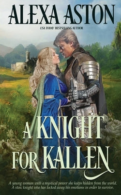 A Knight for Kallen by Aston, Alexa