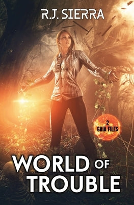 World of Trouble by Sierra, R. J.