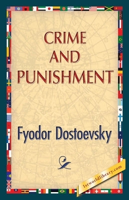 Crime and Punishment by Dostoevsky, Fyodor M.