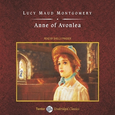 Anne of Avonlea, with eBook Lib/E by Montgomery, L. M.