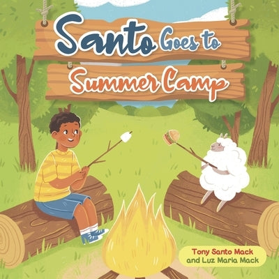 Santo Goes to Summer Camp by Mack, Luz Maria