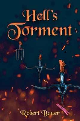 Hell's Torment by Bauer, Robert