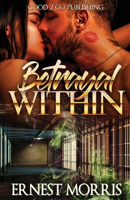 The Betrayal Within by Morris, Ernest