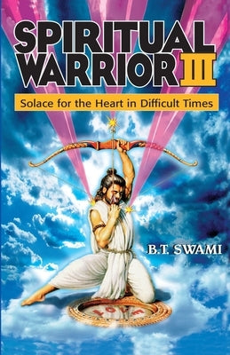 Spiritual Warrior III: Solace for the Heart in Difficult Times by Marks, Amy
