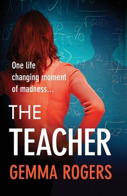 The Teacher by Rogers, Gemma