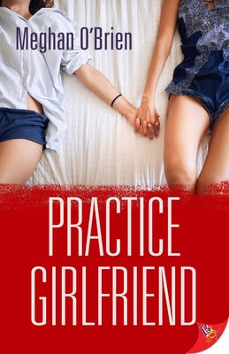 Practice Girlfriend by O'Brien, Meghan
