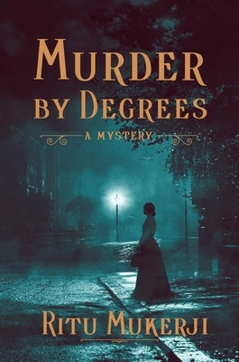 Murder by Degrees: A Mystery by Mukerji, Ritu