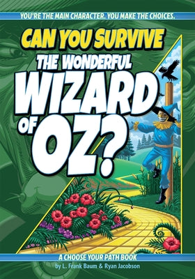 Can You Survive the Wonderful Wizard of Oz?: A Choose Your Path Book by Baum, L. Frank